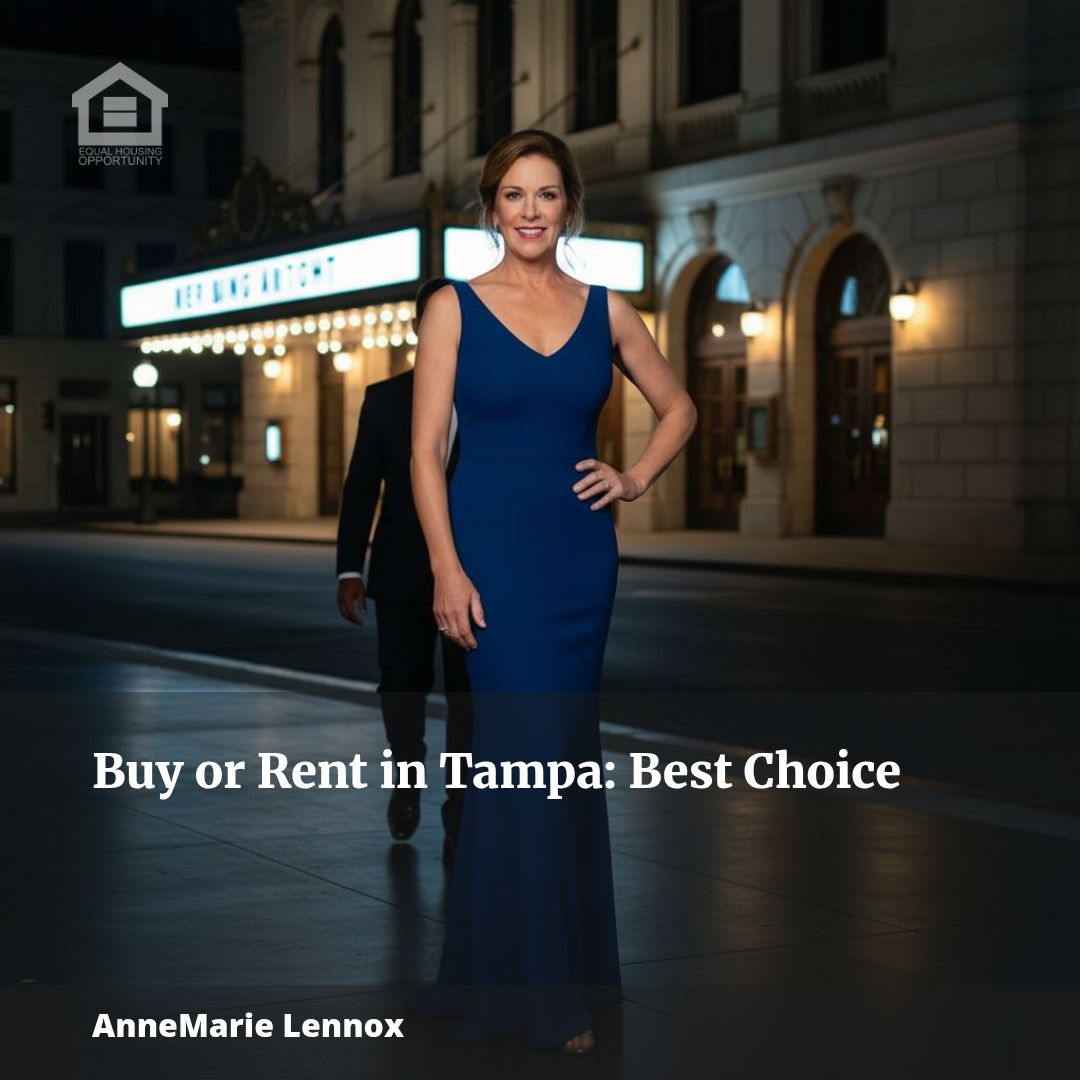 Buy or Rent in Tampa? Unlock the Best Choice with Annemarie Lennox